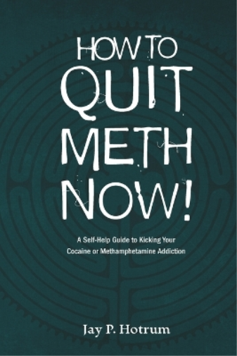 How to Quit Meth Now