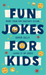 Fun Jokes for Kids