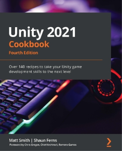 Unity 2021 Cookbook