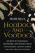 Hoodoo and Voodoo