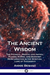 The Ancient Wisdom