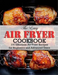 The Easy Air Fryer Cookbook