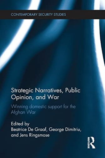 Strategic Narratives, Public Opinion and War