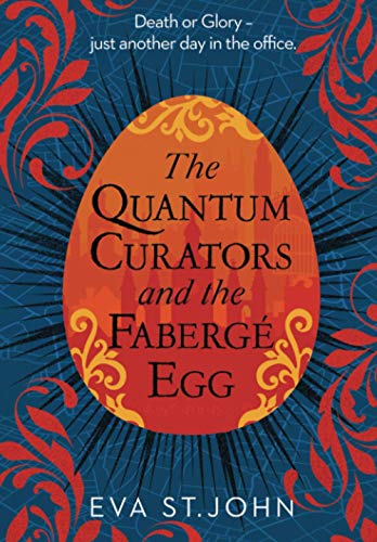The Quantum Curators and the Fabergé Egg. LARGE PRINT