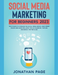 Social Media Marketing for Beginners 2023 The #1 Guide To Conquer The Social Media World, Make Money Online and Learn The Latest Tips On Facebook, Youtube, Instagram, Twitter & SEO