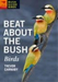 Beat about the bush Birds