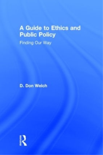 A Guide to Ethics and Public Policy