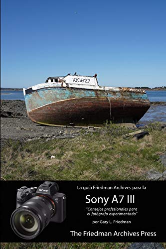La guía Friedman Archives para la Sony A7 III