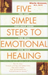 Five Simple Steps to Emotional Healing