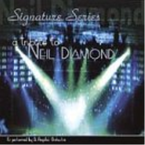 Signature Series: A Tribute to Neil Diamond