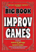 The Big Book of Improv Games