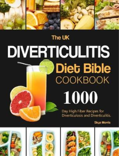 The UK Diverticulitis Diet Bible Cookbook