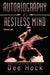 Autobiog Of A Restless Mind
