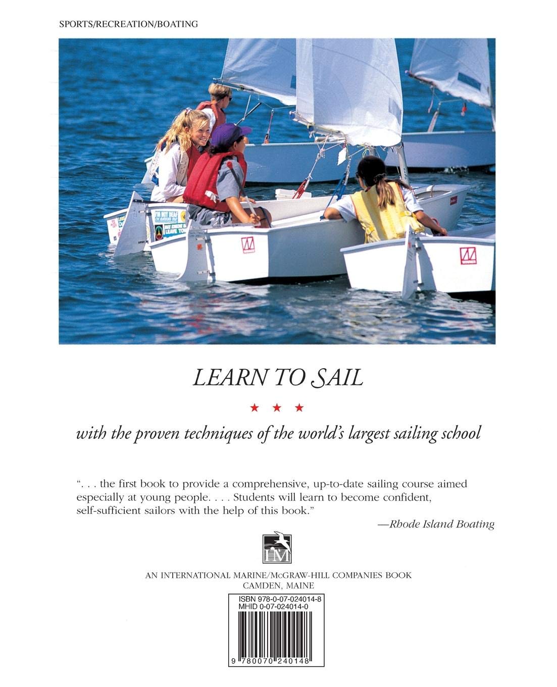Learning to Sail: The Annapolis Sailing School Guide for Young Sailors of All Ages