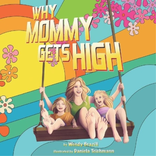 Why Mommy Gets High