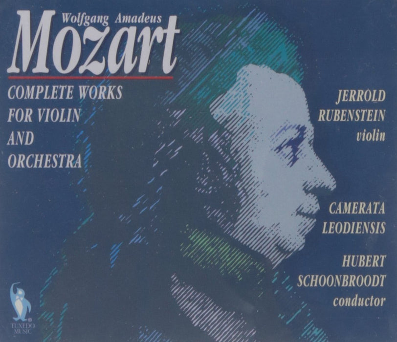 MOZART COMPLETE WORKS FOR VIOLIN AND ORCHESTRA RUBENSTEIN Jerrold Violin & Camerata Leodiensis conductor Schoonbroodt Hubert