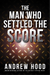 The Man Who Settled The Score