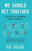 We Should Get Together
