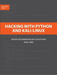 Hacking with Python and Kali-Linux