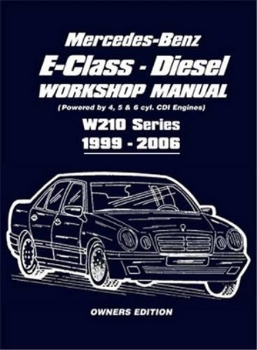 Mercedes-Benz E-Class Diesel Workshop Manual