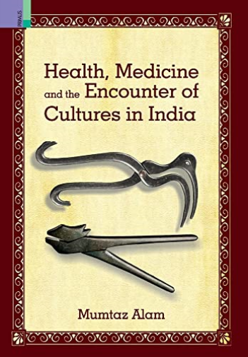 Health, Medicine and Encounter of Cultures in India