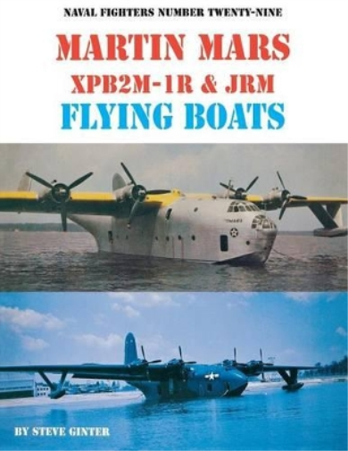 Martin Mars XPB2M-1R & JRM Flying Boats