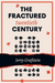 The Fractured Twentieth Century