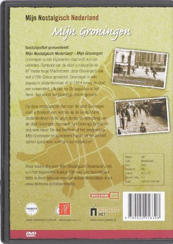 Mijn nostalgisch Nederland - mijn nostalgisch Groningen