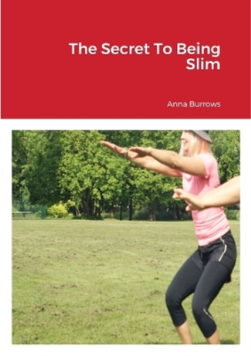 The Secret To Being Slim
