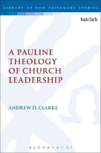 A Pauline Theology of Church Leadership
