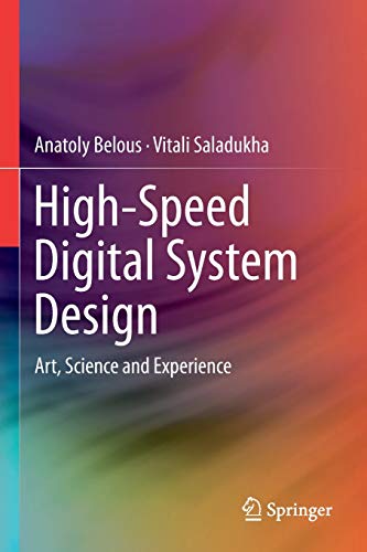 High-Speed Digital System Design : Art, Science and Experience