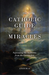 The Catholic Guide to Miracles