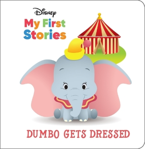 Disney My First Stories: Dumbo Gets Dressed