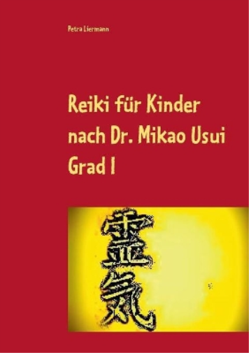 Reiki für Kinder nach Dr. Mikao Usui