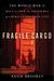 Fragile Cargo