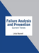 Failure Analysis and Prevention: Current Trends