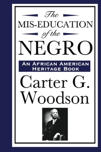 The MIS-Education of the Negro (an African American Heritage Book)