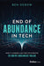 End of Abundance in Tech