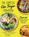 The Complete Air Fryer Cookbook