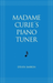 Madame Curie's Piano Tuner