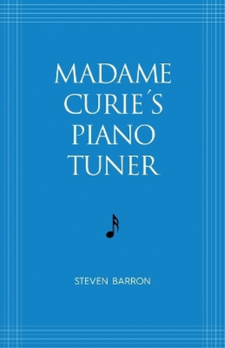 Madame Curie's Piano Tuner