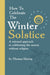 How to Celebrate the Winter Solstice