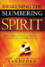 Awakening The Slumbering Spirit