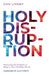 Holy Disruption