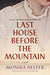 Last House Before The Mountain