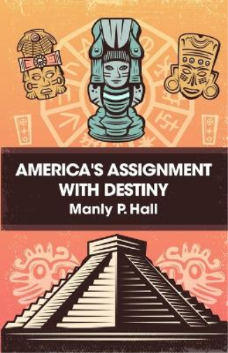 America's Assignment with Destiny