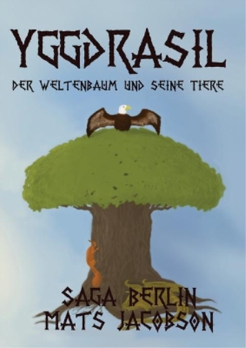 Yggdrasil - Der Weltenbaum und seine Tiere