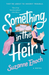 Something in the Heir