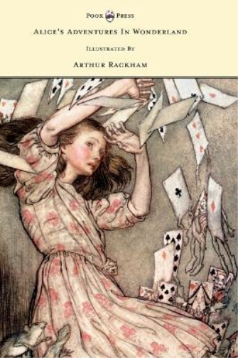 Alice's Adventures In Wonderland - Illustrated By Arthur Rackham