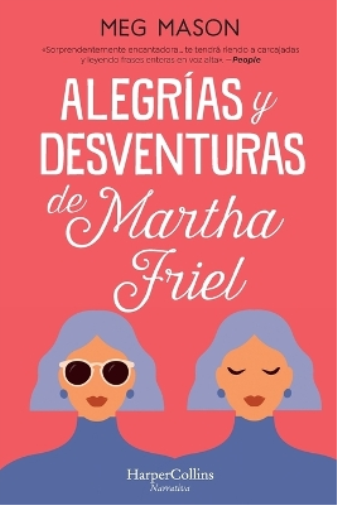 Alegrías y desventuras de Martha Friel